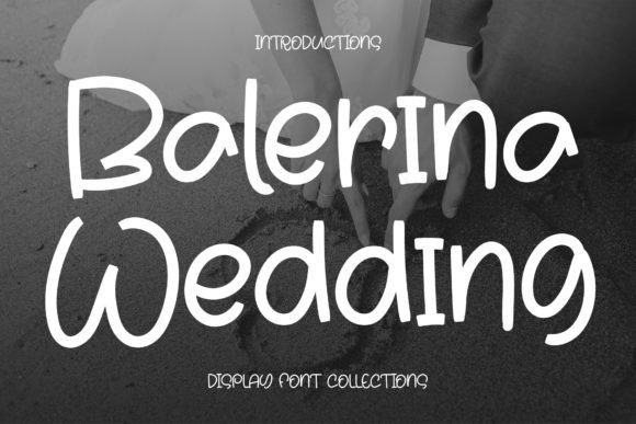 Balerina Wedding: A Font That Brings Joy to Your Designs