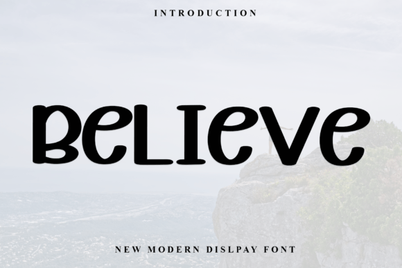 Believe: A Timeless Display Font for Modern Brands