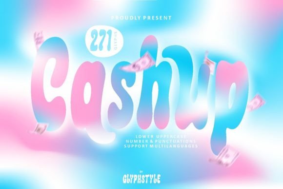 Cashup: The Bubble Font That Brings Personality to Your Projects