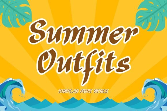 Summer Outfits: A Font That Captures Sun-Drenched Freedom