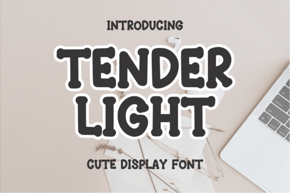 Tender Light: A Sweet and Friendly Font for Every Creative Project