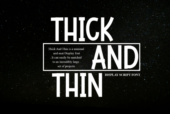 Thick and Thin: A Display Font for Elegant Designs